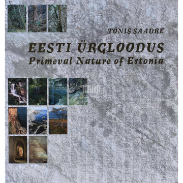 Tõnis Saadre - Eesti ürgloodus