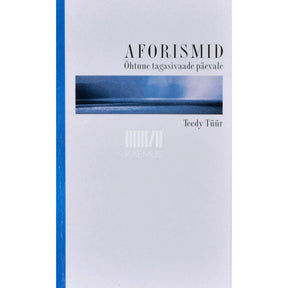 Teedy Tüür Aforismid. Õhtune tagasivaade päevale