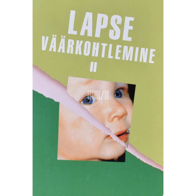 Kaemus - Lapse väärkohtlemine 2. osa