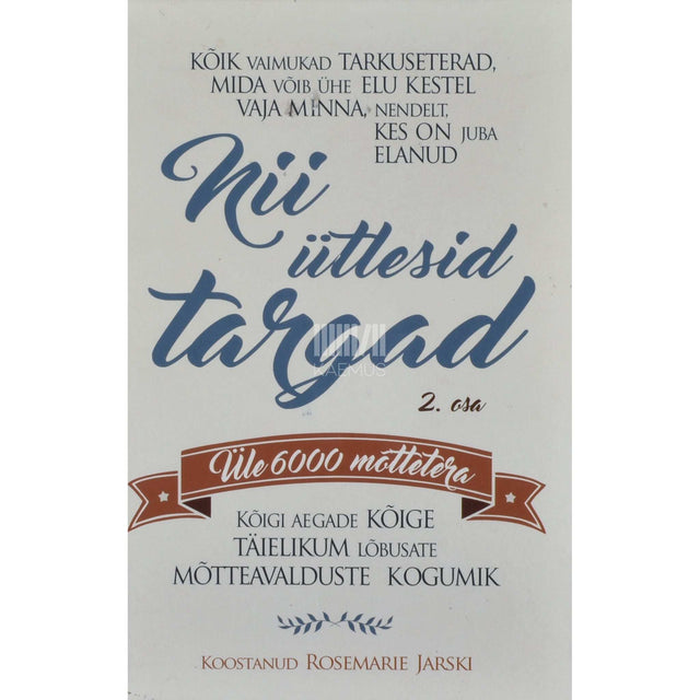 Kaemus - Nii ütlesid targad. Üle 6000 mõttetera 2. osa