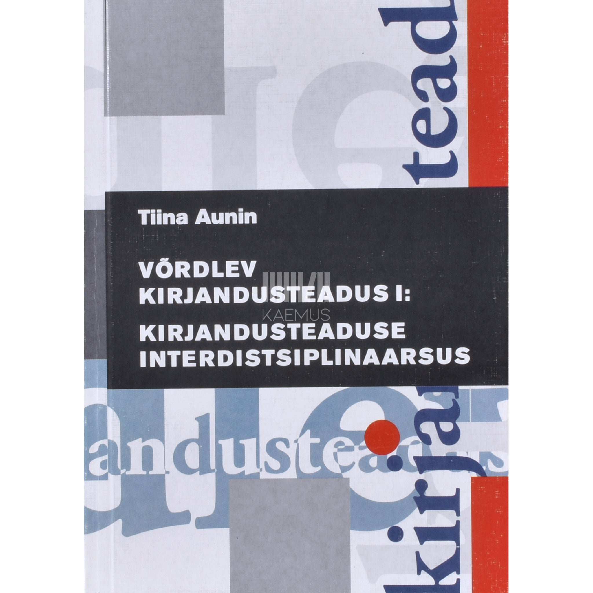 Tiina Aunin Võrdlev kirjandusteadus 1. osa