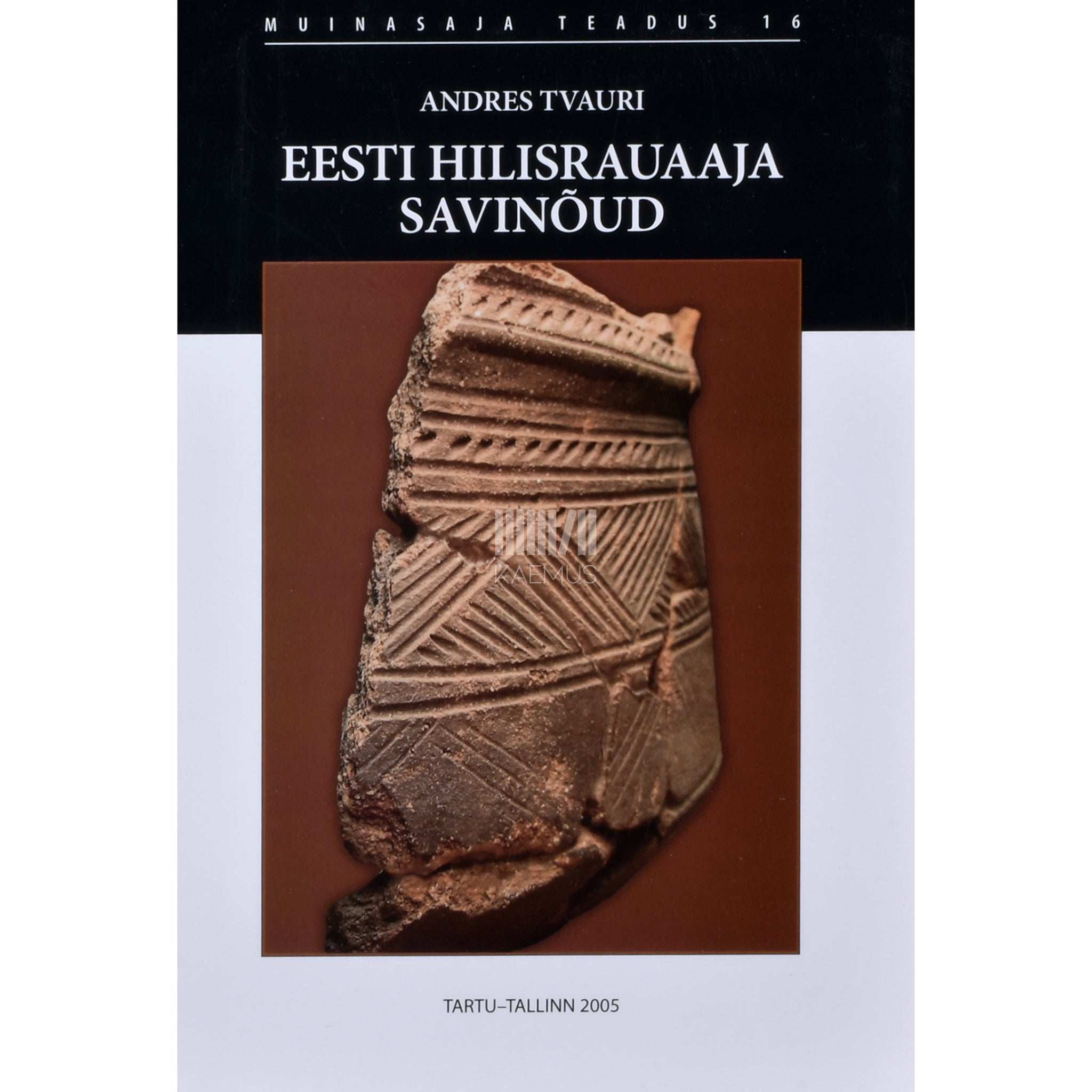 Andres Tvauri Eesti hilisrauaaja savinõud