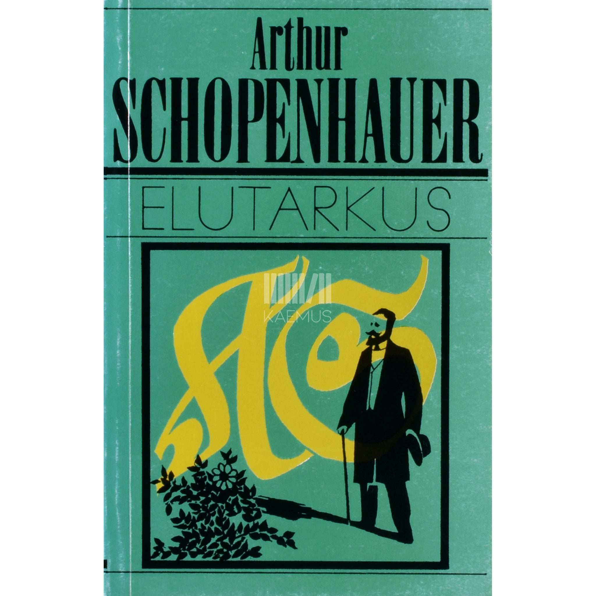 Arthur Schopenhauer Elutarkus