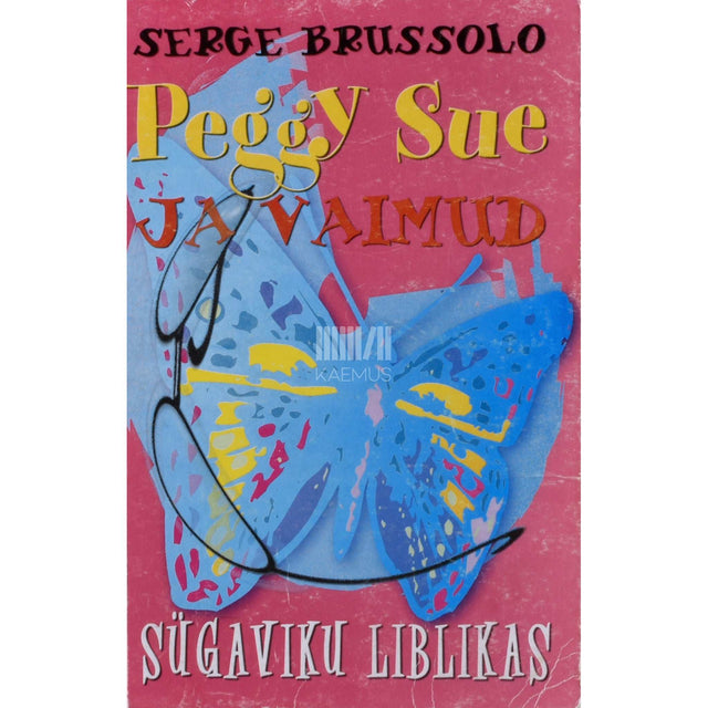 Serge Brussolo - Peggy Sue ja vaimud. Sügaviku liblikas