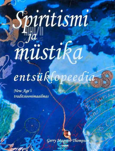 Spiritismi ja müstika entsüklopeedia. New Age'i traditsioonimaailmas - Kaemus