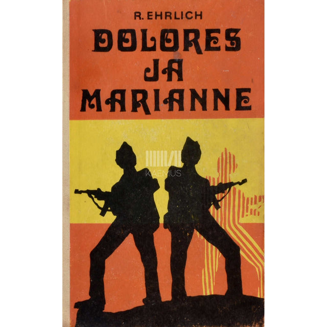Richard Ehrlich - Dolores ja Marianne. Mälestused