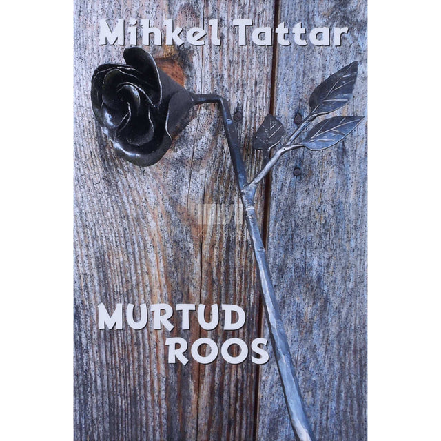 Mihkel Tattar - Murtud roos
