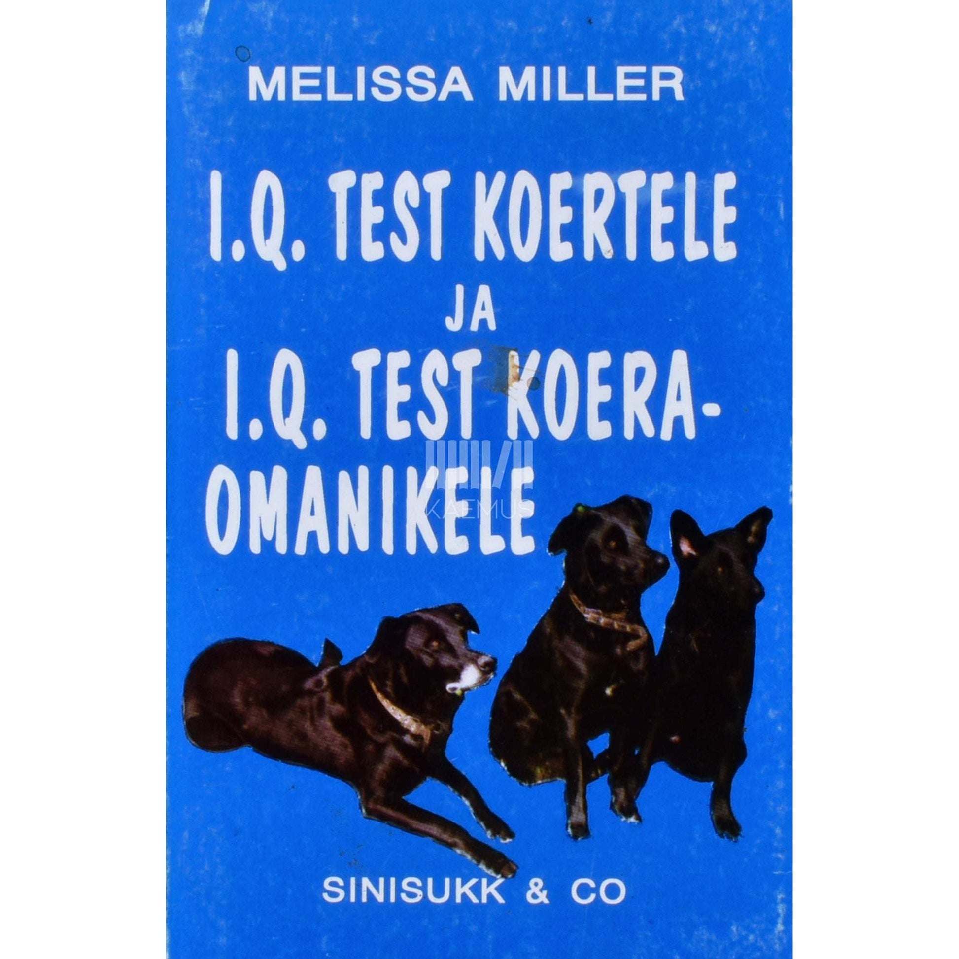 Melissa Miller - I.Q. test koertele ja I.Q. test koeraomanikele