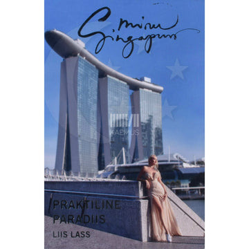 Liis Lass - Minu Singapur. Praktiline paradiis
