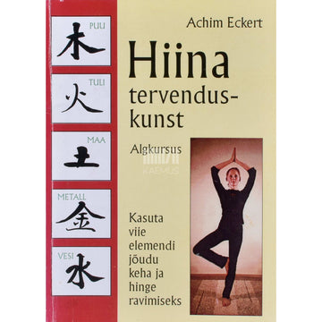 Achim Eckert - Hiina tervenduskunst