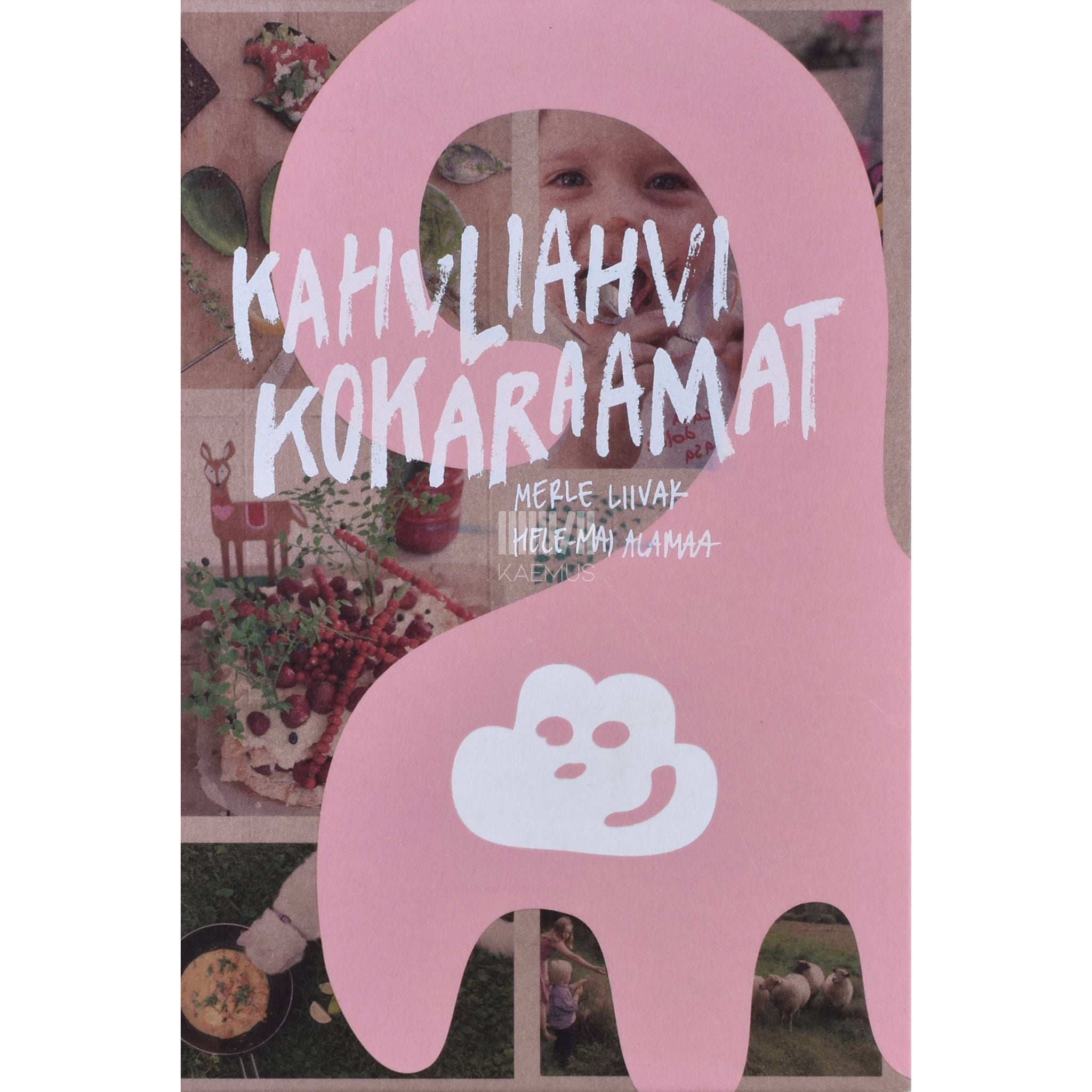 Hele-Mai Alamaa, Merle Liivak Kahvliahvi kokaraamat