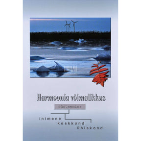 ... Harmoonia võimalikkus süsteemis inimene - keskkond - ühiskond