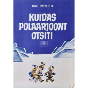 Juri Rõtheu Kuidas polaarjoont otsiti