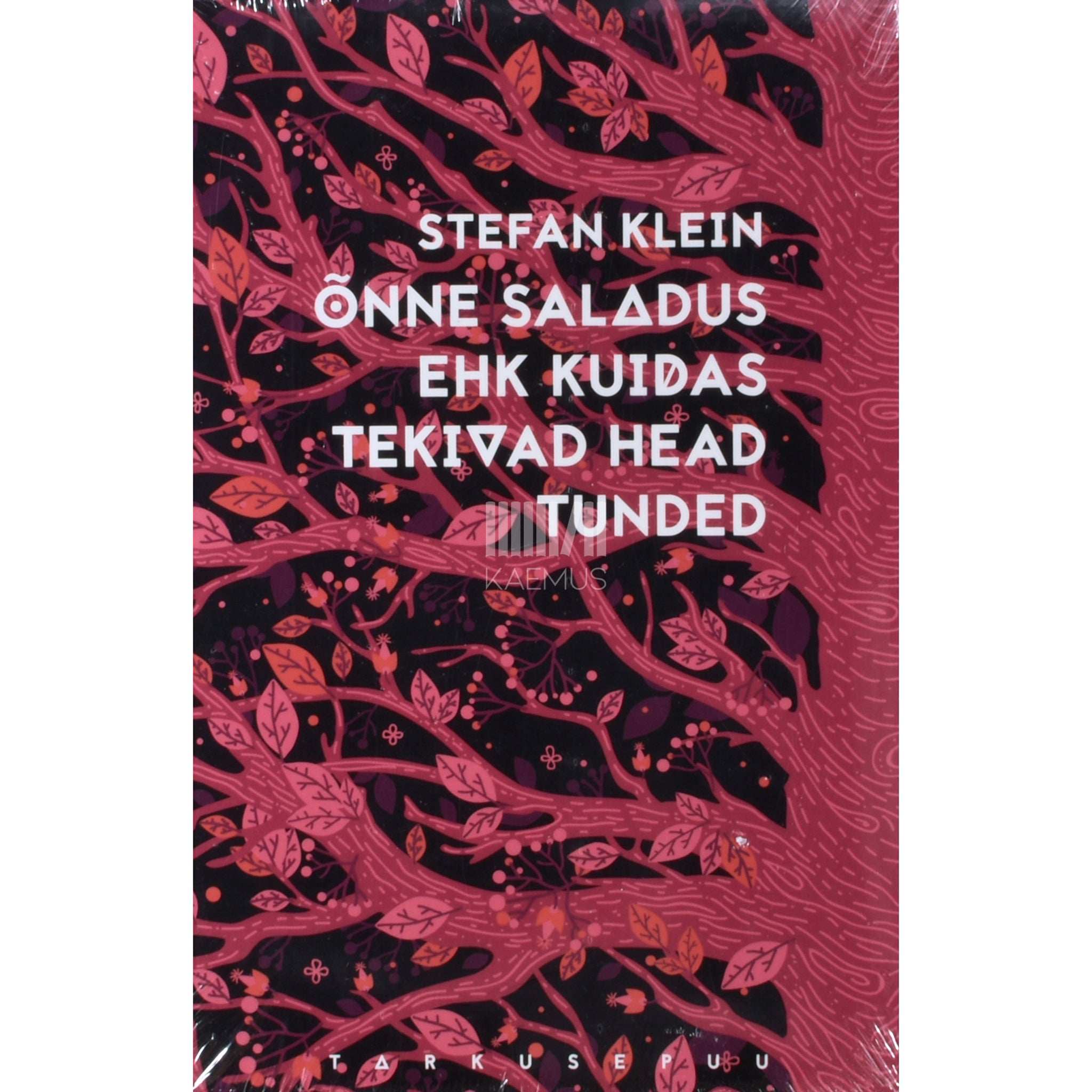 Stefan Klein Õnne saladus ehk Kuidas tekivad head tunded