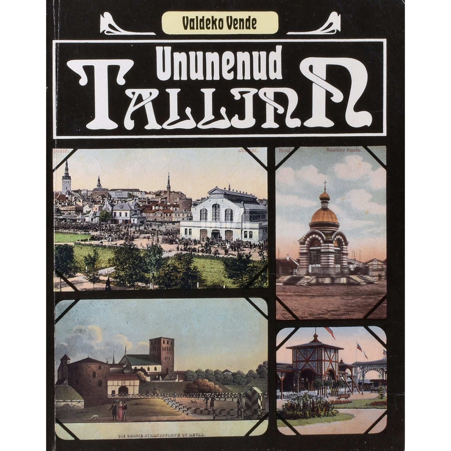 Valdeko Vende - Ununenud Tallinn