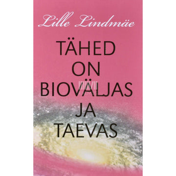 Lille Lindmäe - Tähed on bioväljas ja taevas