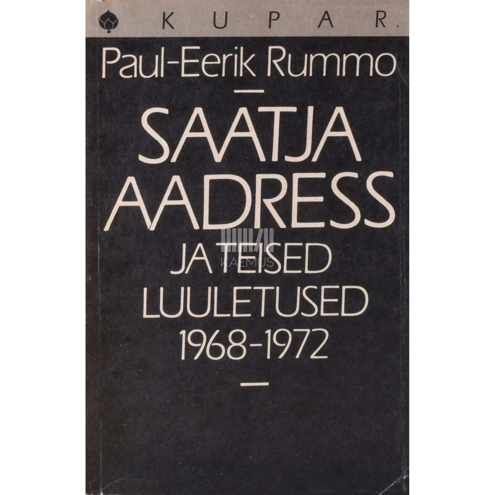 Paul-Eerik Rummo Saatja aadress ja teised luuletused
