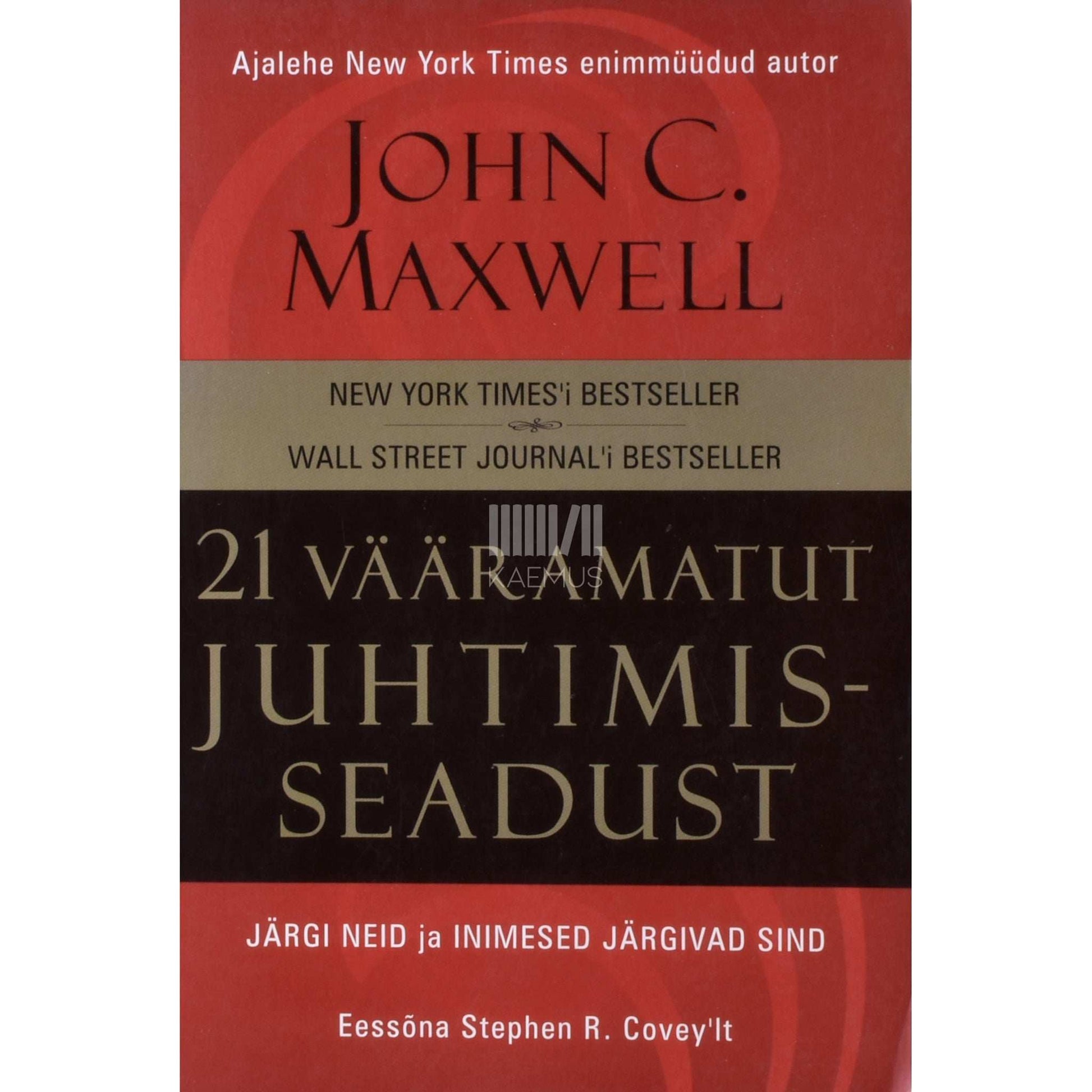 John C. Maxwell - 21 vääramatut juhtimisseadust