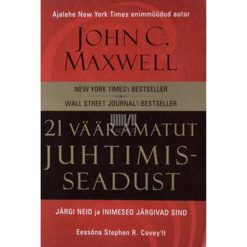 John C. Maxwell - 21 vääramatut juhtimisseadust