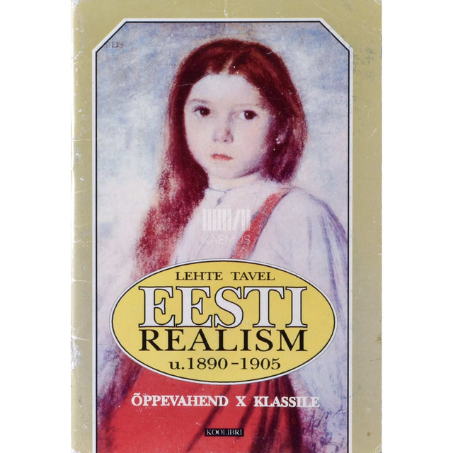 Lehte Tavel - Eesti realism u. 1890-1905