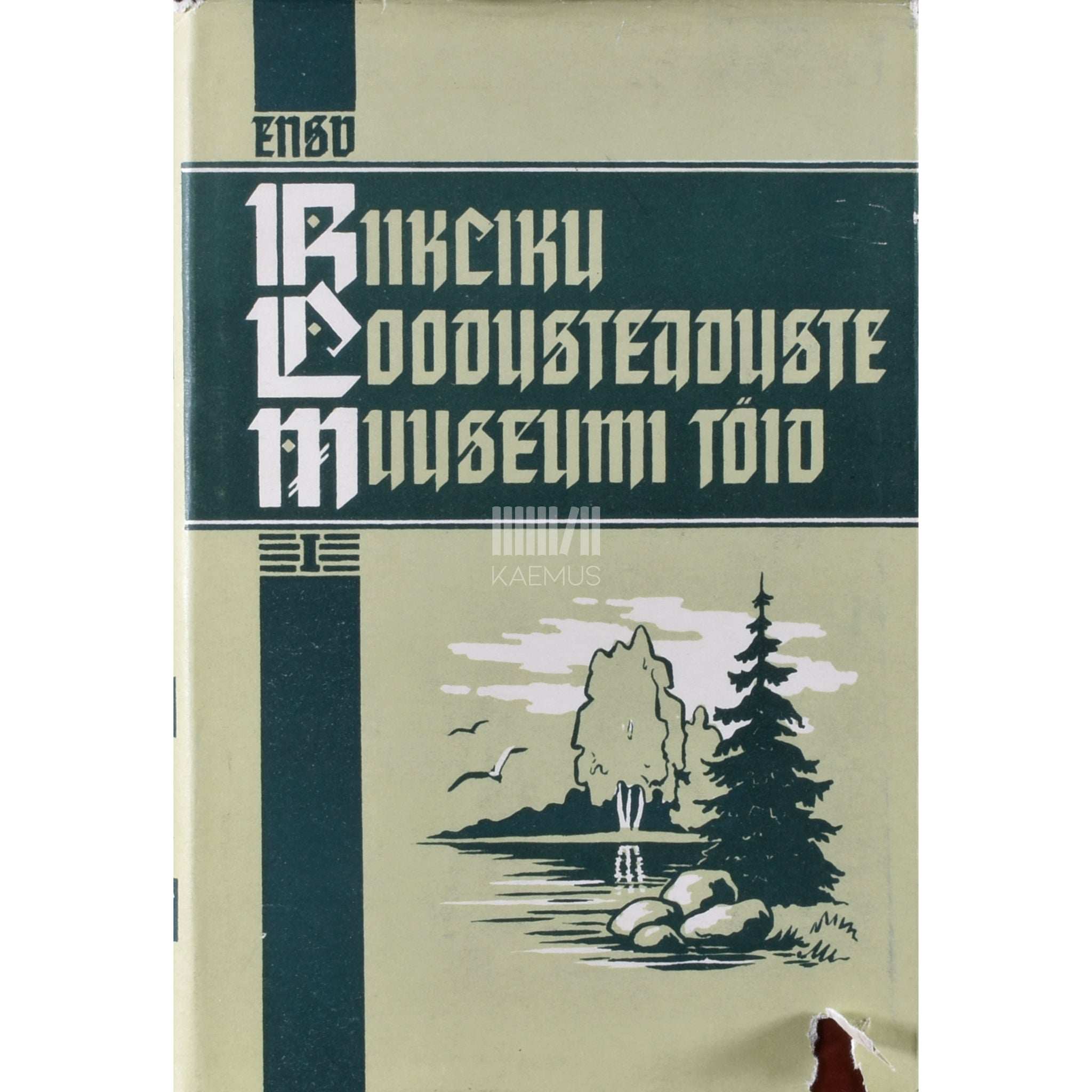 ... Eesti NSV Riikliku Loodusteaduste Muuseumi töid 1. osa