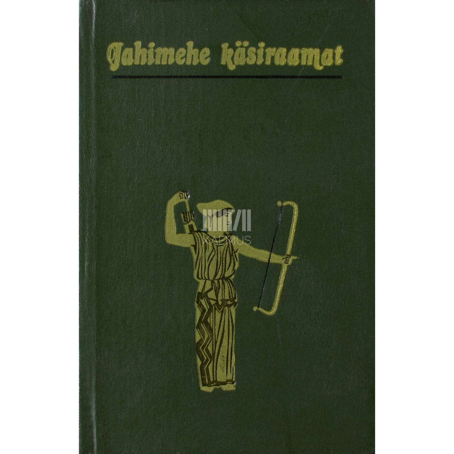 Kaemus - Jahimehe käsiraamat