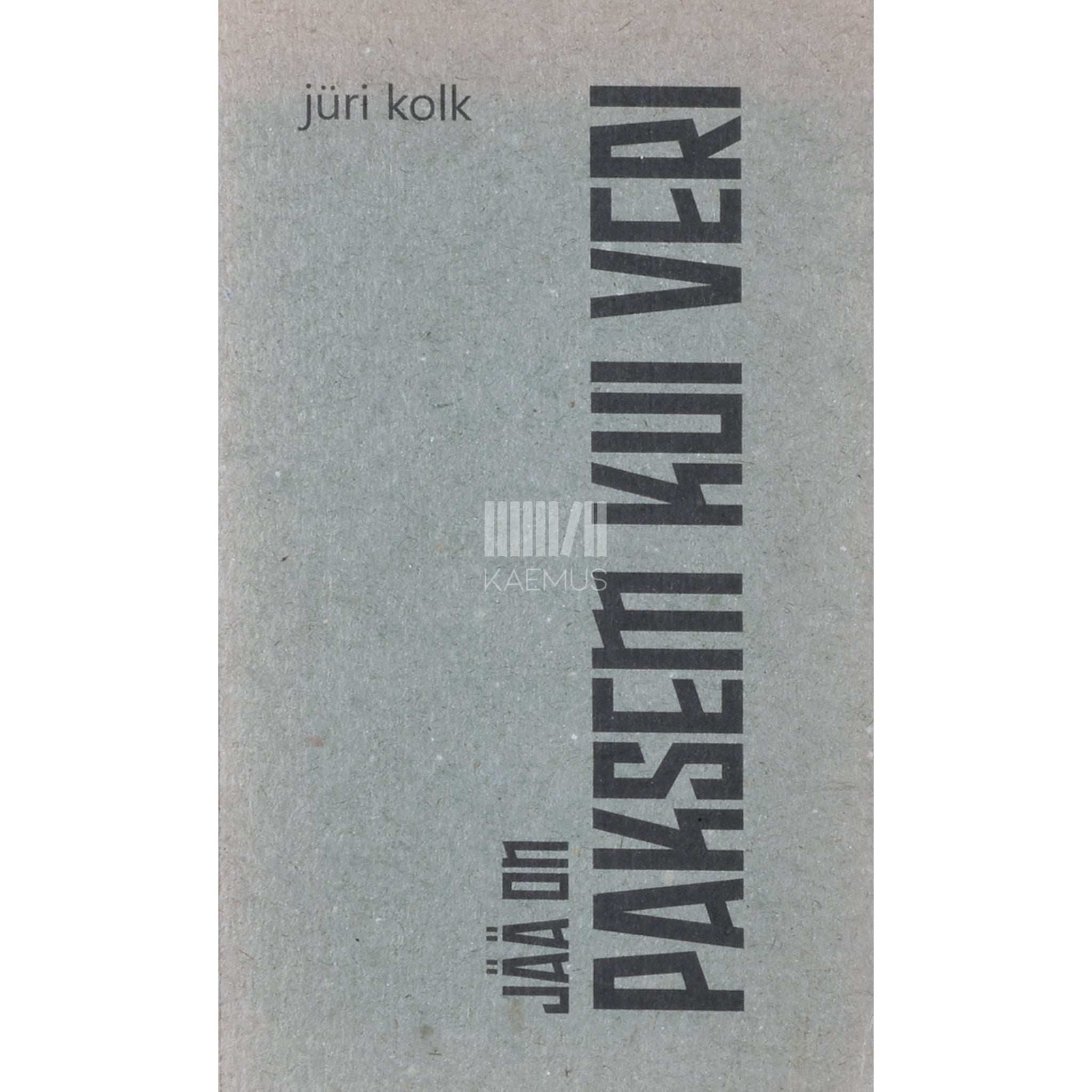 Jüri Kolk Jää on paksem kui veri