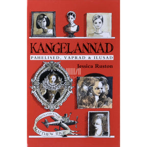 Jessica Ruston Kangelannad. Pahelised, vaprad &amp; ilusad