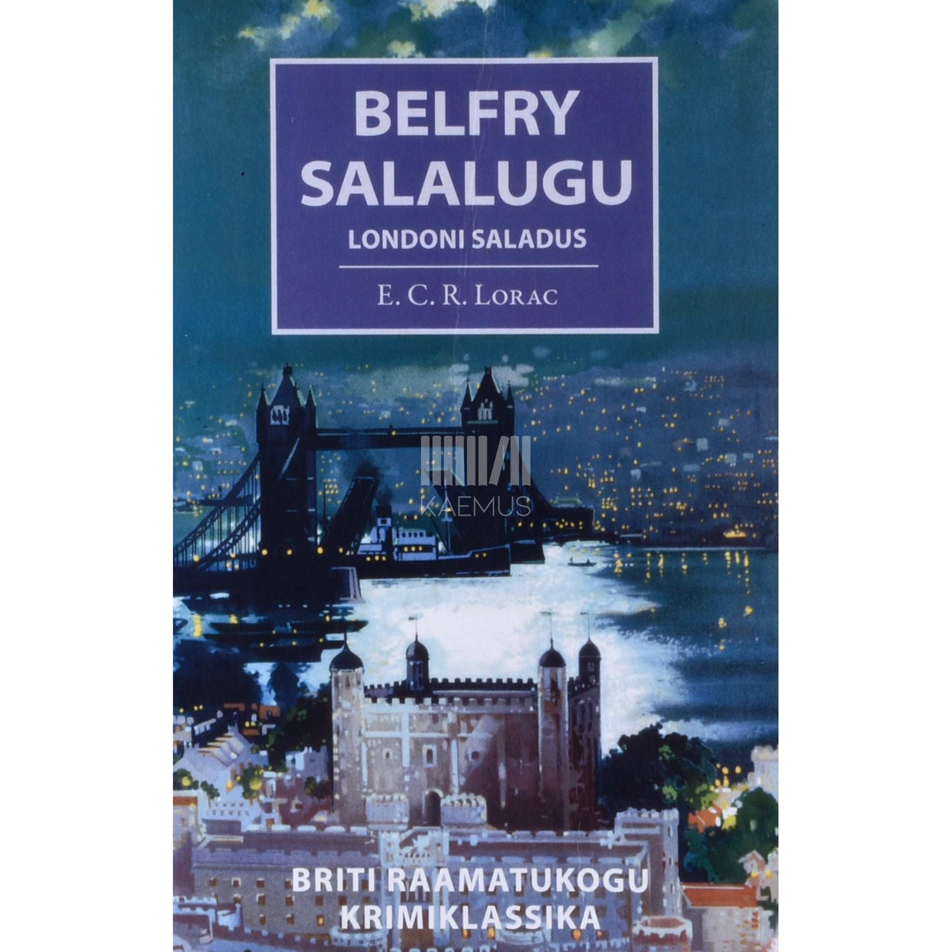 E. C. R. Lorac - Belfry salalugu. Londoni saladus