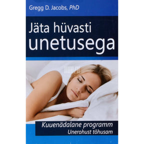 Gregg D. Jacobs Jäta hüvasti unetusega