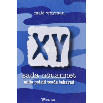 Matt Whyman - XY - sada nõuannet