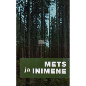 ... Mets ja inimene. Kogumik
