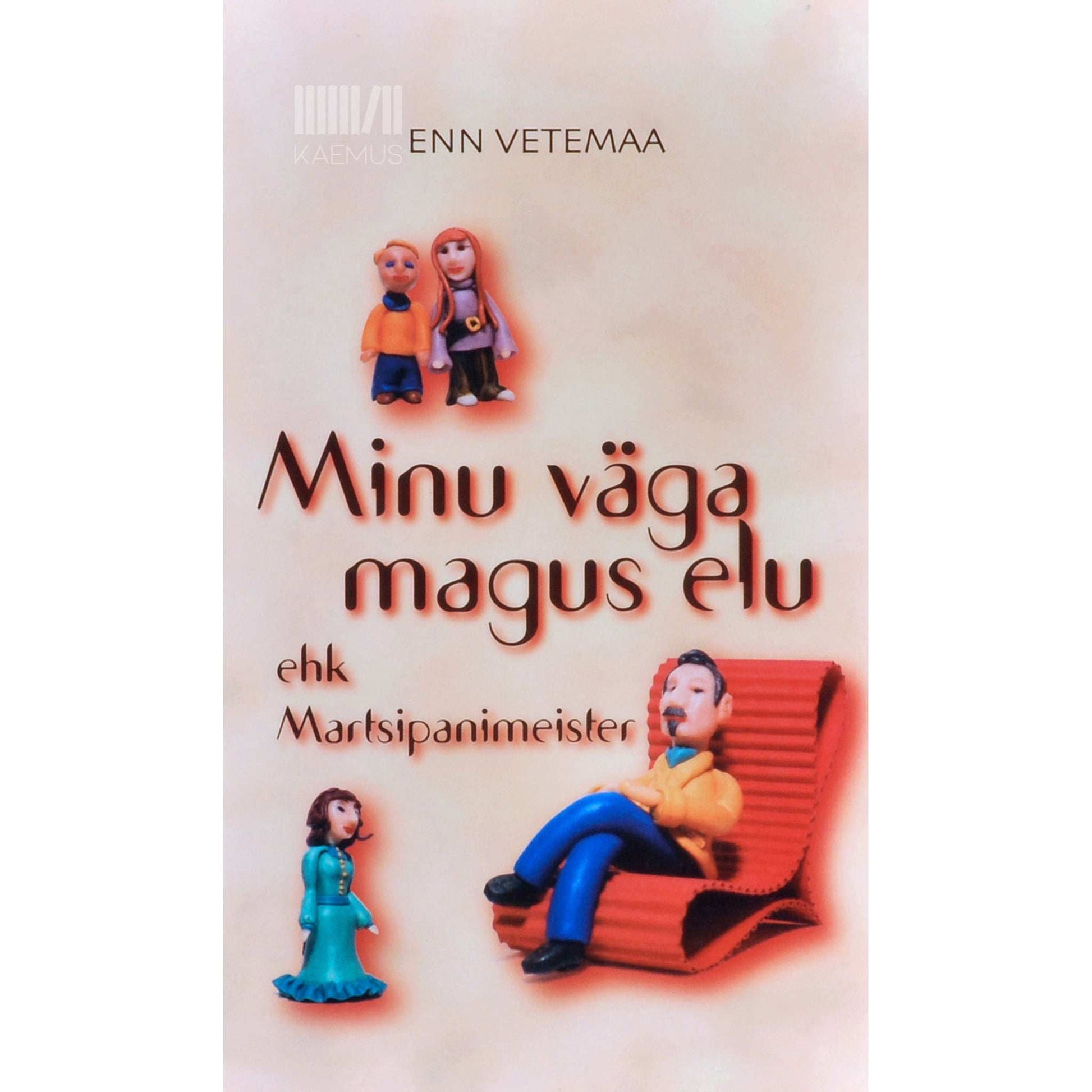Enn Vetemaa - Minu väga magus elu ehk Martsipanimeister