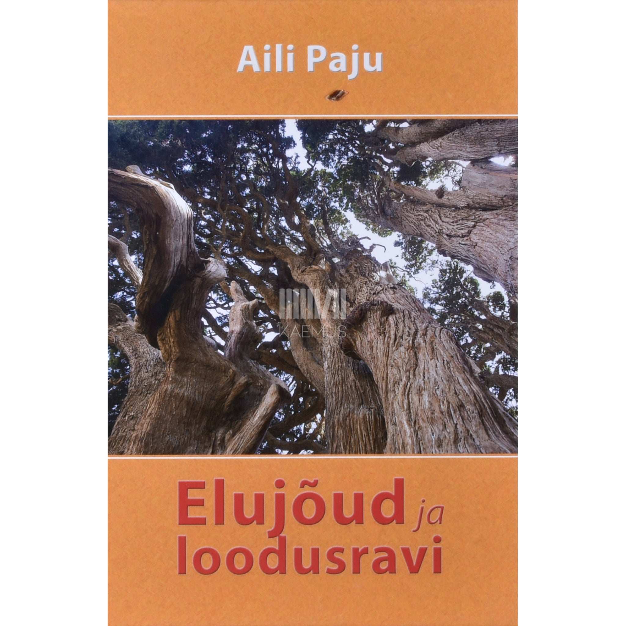 Aili Paju Elujõud ja loodusravi