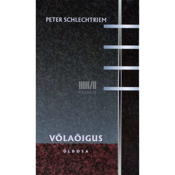 Peter Schlechtriem - Võlaõigus. Üldosa