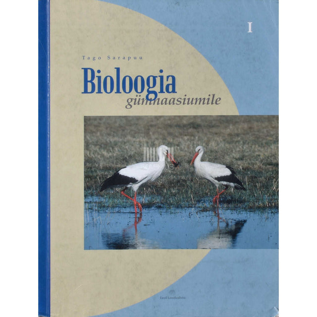 Tago Sarapuu - Bioloogia gümnaasiumile 1. osa