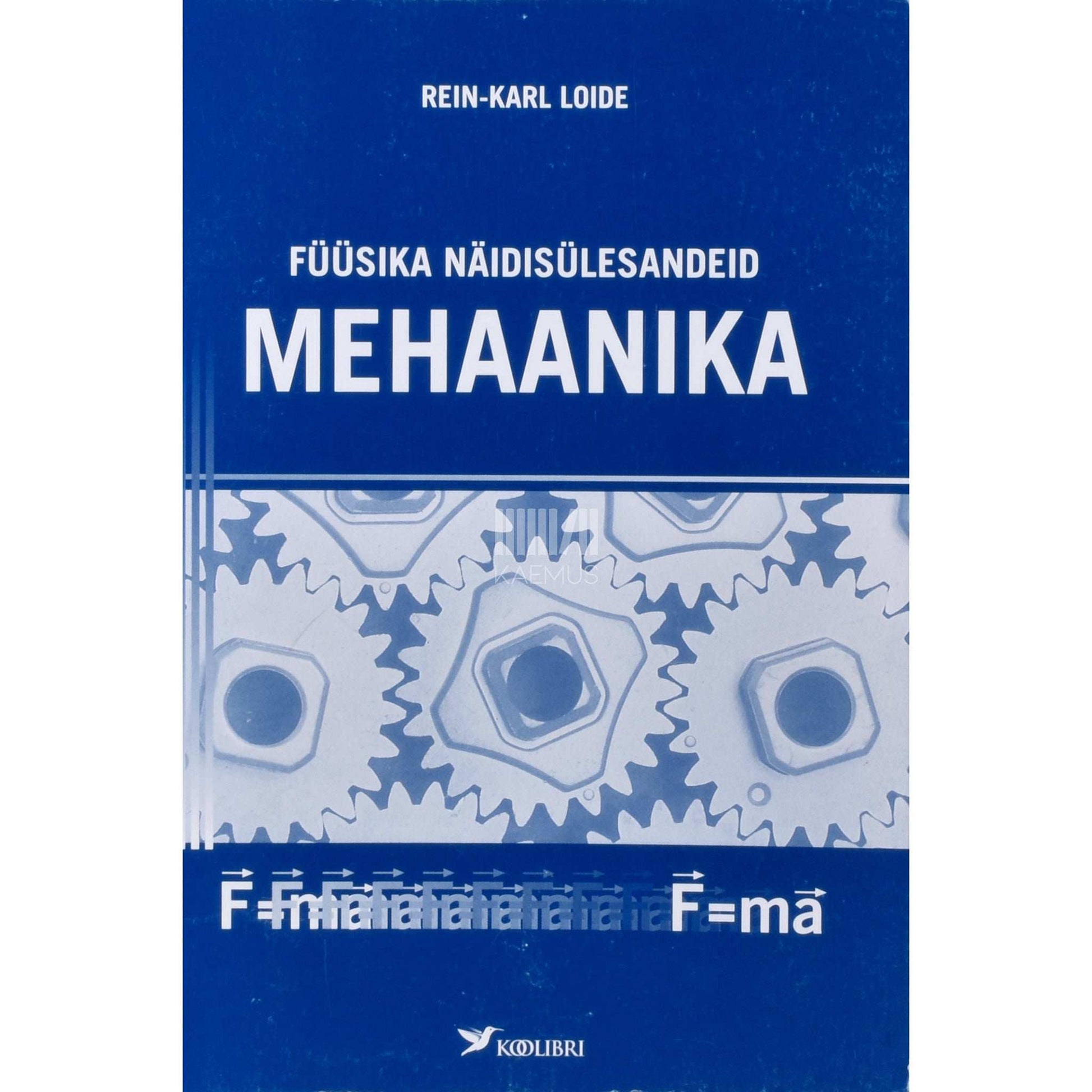 Rein-Karl Loide - Füüsika näidisülesandeid gümnaasiumile