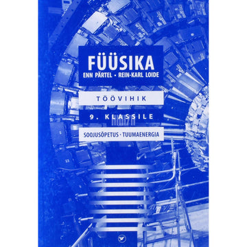 Rein-Karl Loide, Enn Pärtel - Füüsika töövihik 9. klassile