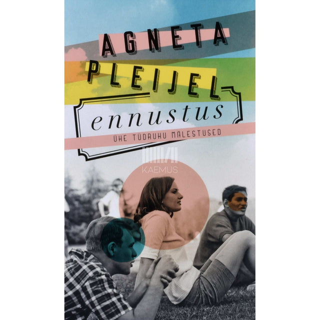 Agneta Pleijel - Ennustus. Ühe tüdruku mälestused