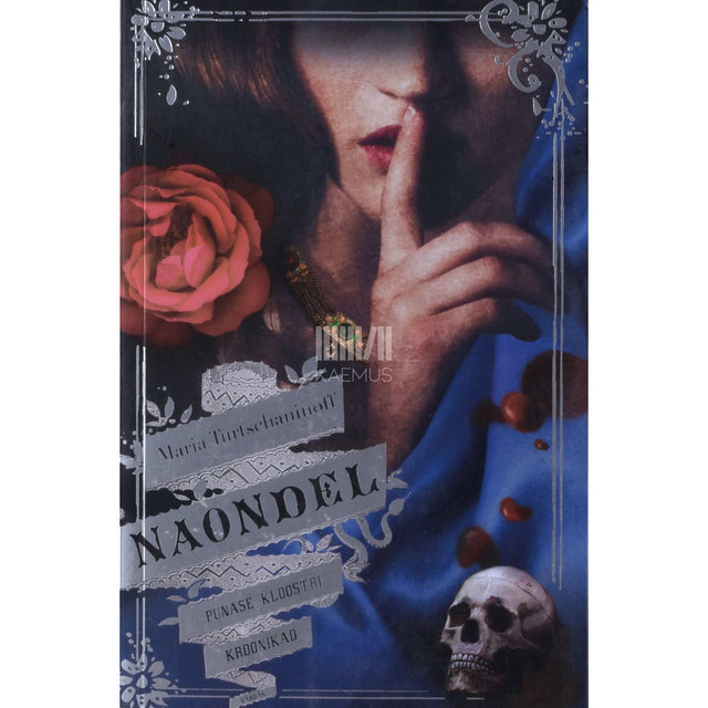 Maria Turtschaninoff - Naondel. Punase kloostri kroonikad