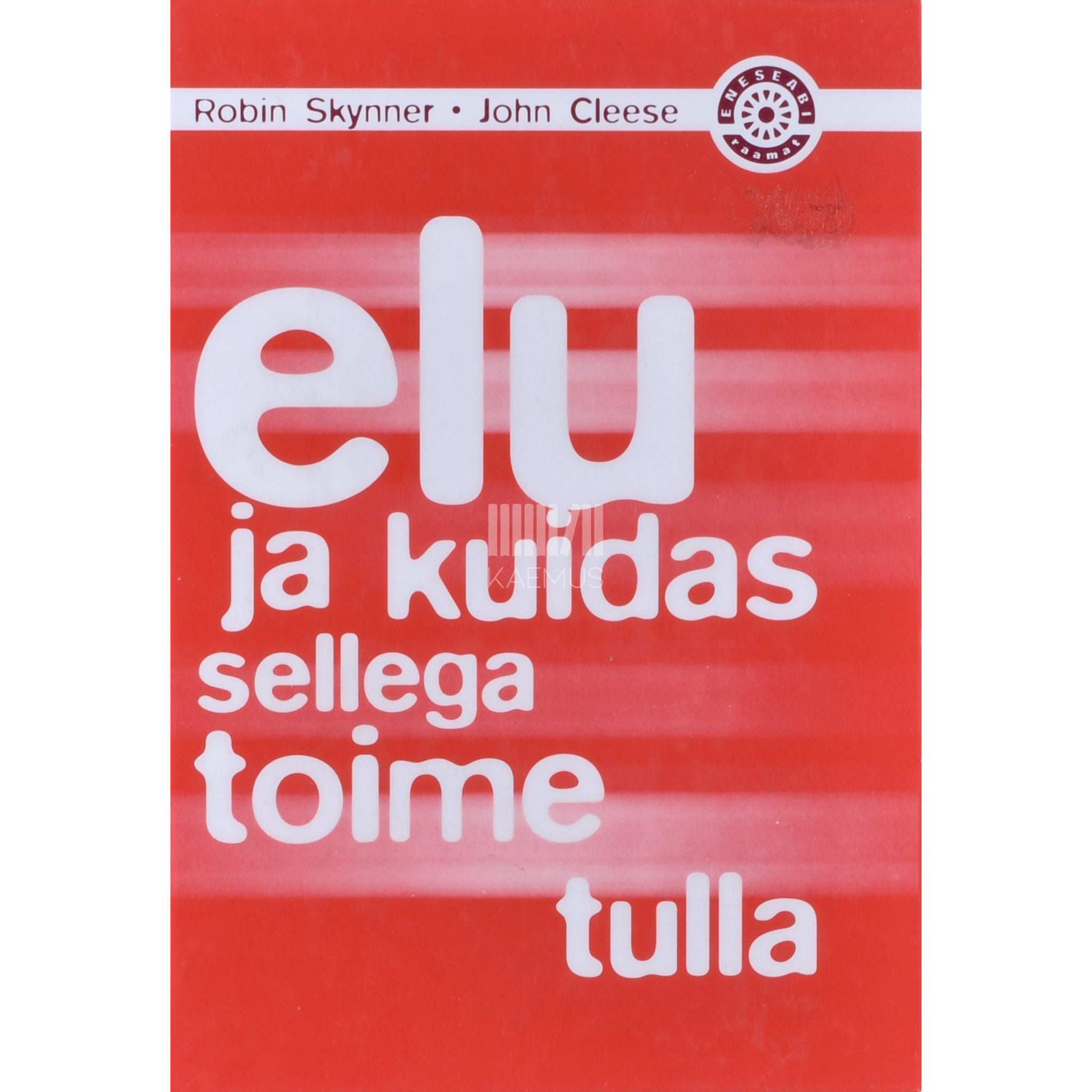 Robin Skynner, John Cleese Elu ja kuidas sellega toime tulla