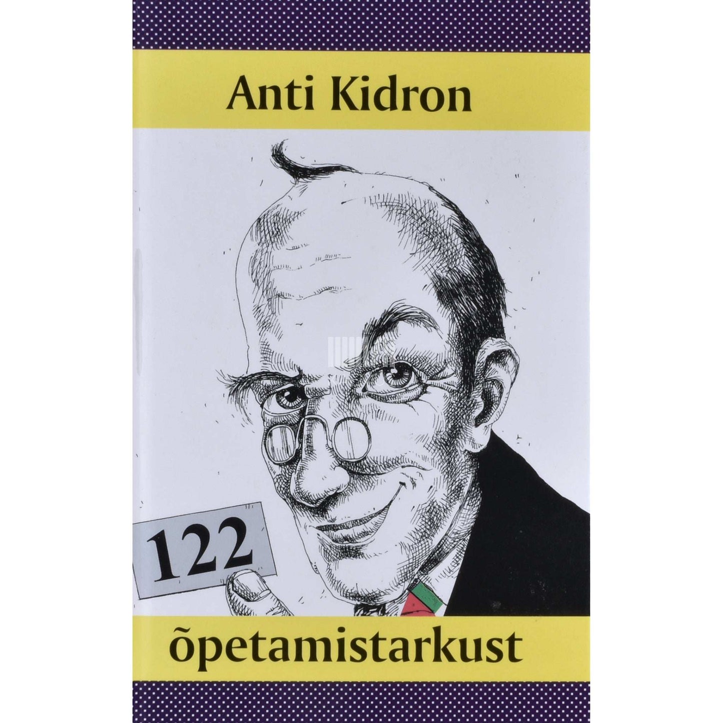 Anti Kidron - 122 õpetamistarkust