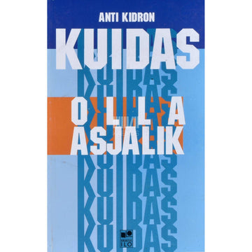 Anti Kidron - Kuidas olla asjalik