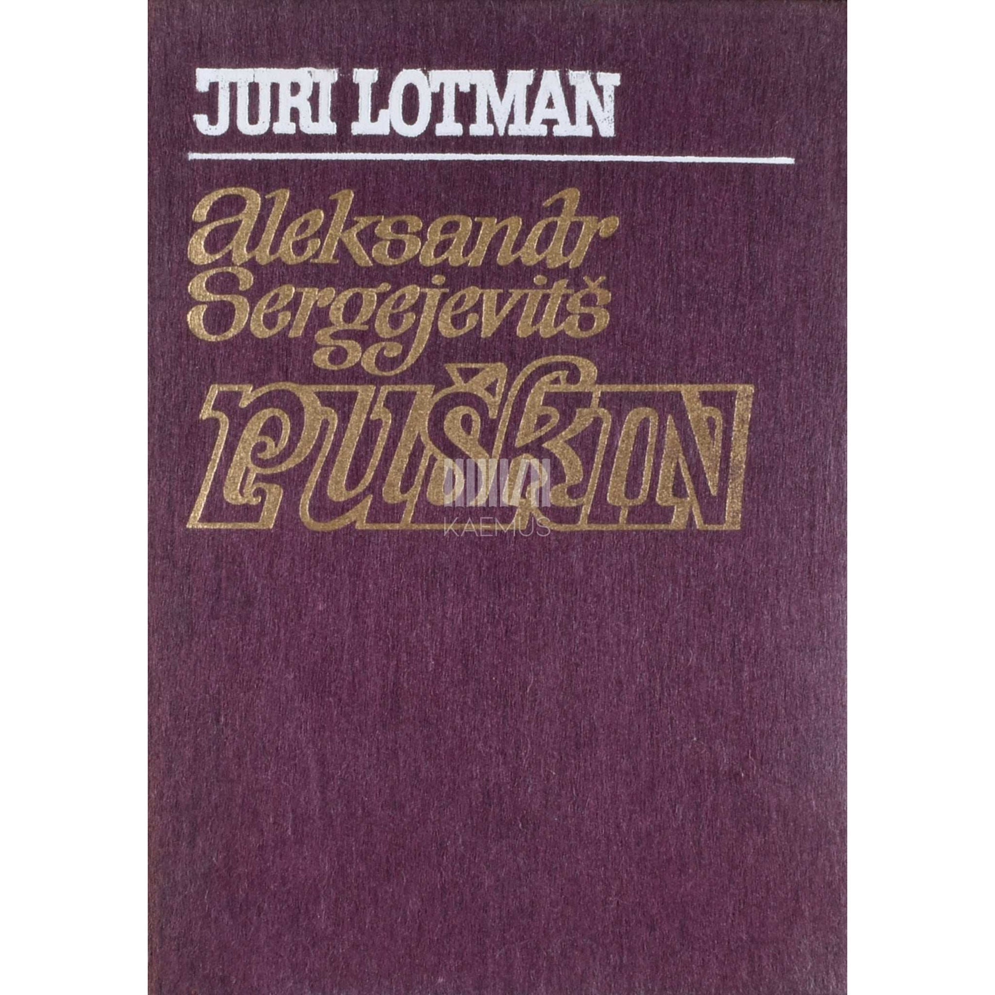 Juri Lotman - Aleksandr Sergejevitš Puškin