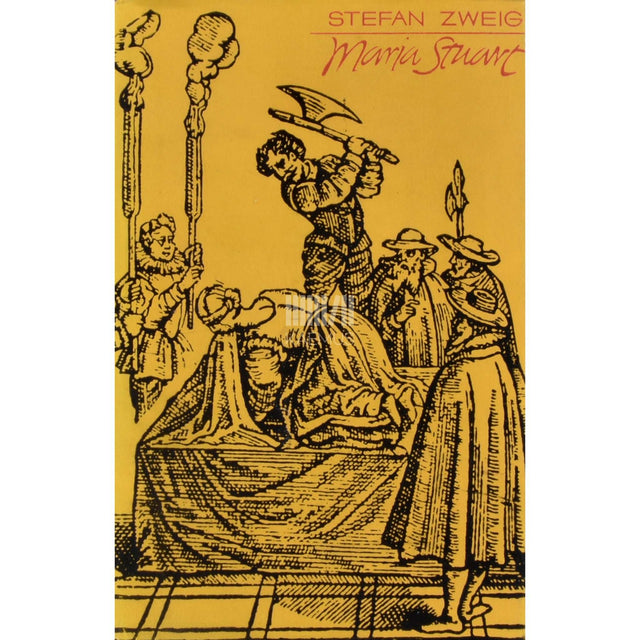 Stefan Zweig - Maria Stuart