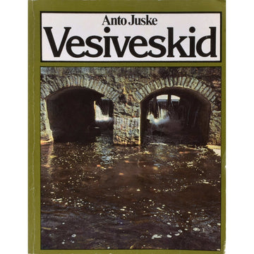 Anto Juske - Vesiveskid