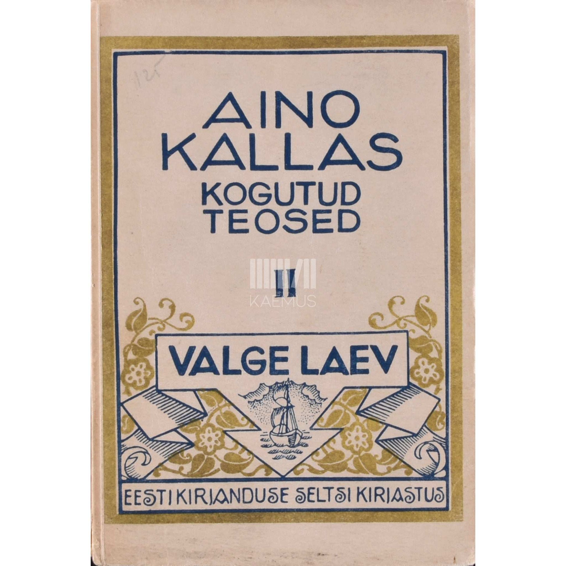 Aino Kallas - Valge laev