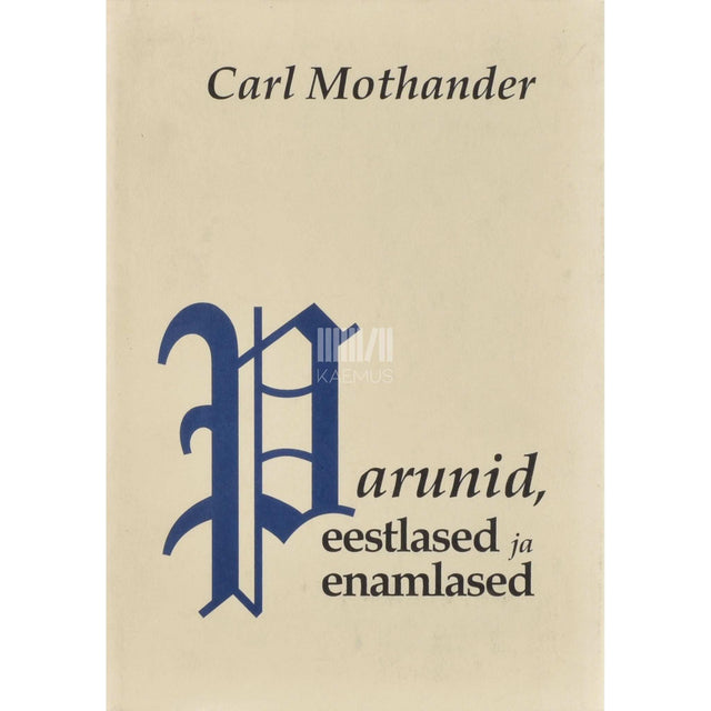 Carl Mothander - Parunid, eestlased ja enamlased