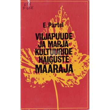 Evald Pärtel - Viljapuude ja marjakultuuride haiguste määraja