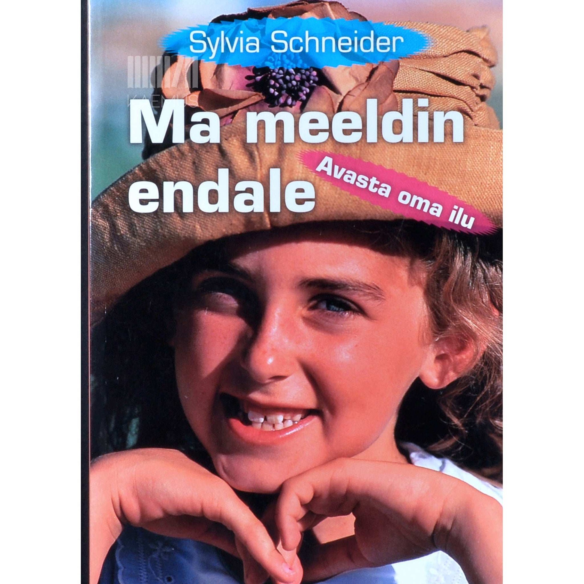 Sylvia Schneider - Ma meeldin endale. Avasta oma ilu